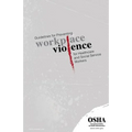 Guidelines for Preventing Workplace Violence for Healthcare and Social Service Workers: (3148-04r 2015)