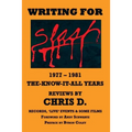 WRITING FOR SLASH 1977 - 1981 The Know It All Years - Reviews