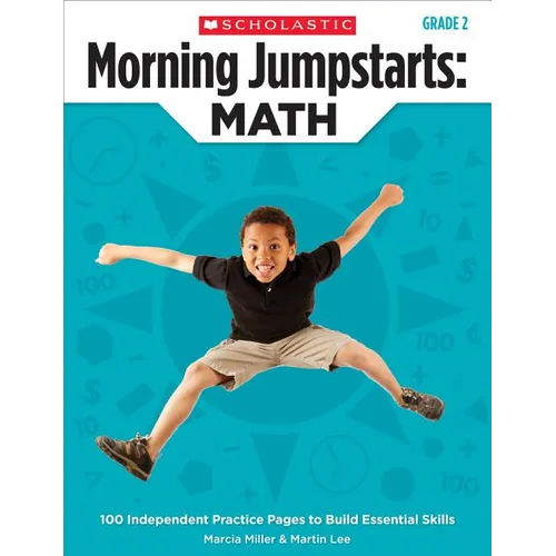 Morning Jumpstarts: Math: Grade 2: 100 Independent Practice Pages to Build Essential Skills