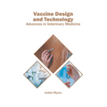 Vaccine Design and Technology: Advances in Veterinary Medicine