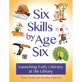 Six Skills by Age Six: Launching Early Literacy at the Library
