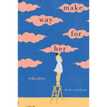 Make Way for Her: And Other Stories