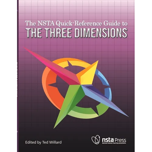 The Nsta Quick-Reference Guide to the Three Dimensions
