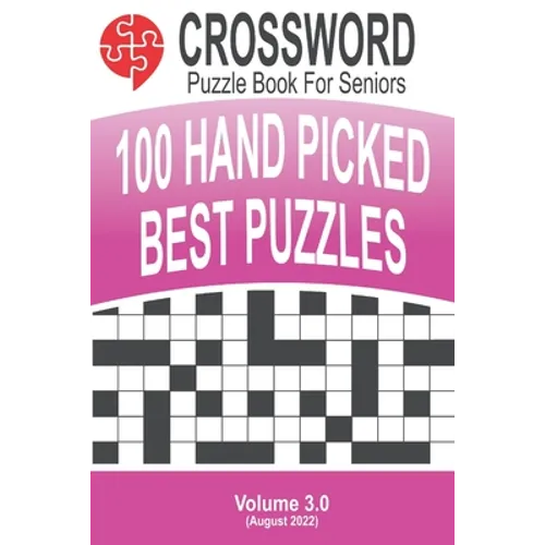 Crossword - 100 Puzzles for Seniors: Volume #3