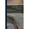Man and His Bodies