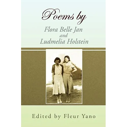 Poems by Flora Belle Jan and Ludmelia Holstein