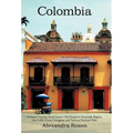 Colombia: A Rosen-Cooney Travel Story-No Passports Required: Bogota, the Coffee Zone, Cartagena, and Tayrona National Park