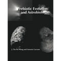 Prebiotic Evolution and Astrobiology