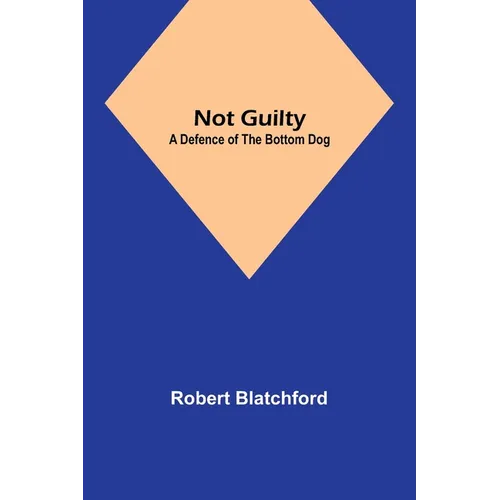 Not Guilty: A Defence of the Bottom Dog