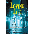 Loving Life: Never Give Up Living