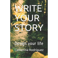 Write Your Story: Design your life
