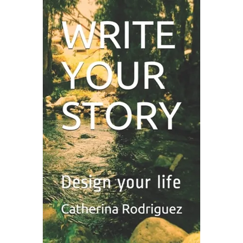 Write Your Story: Design your life