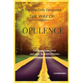The Way Of Opulence