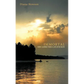 Immortal: How I Learned There Is Life After Death