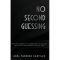 No Second Guessing