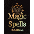 Magic Spells Guided Magick Journal, Log, and Workbook For Meditation, Mindfulness, and Manifesting: Great for Fans of: Astrology; Dark, Light, and Dar