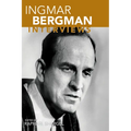 Ingmar Bergman: Interviews