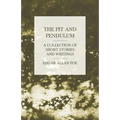 The Pit and Pendulum - A Collection of Short Stories and Writings