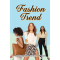 Fashion Trend: How Fashion Trends Were Dictated By Women.