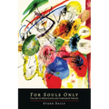 For Souls Only: The Art of Meditation And Corporate Prayer