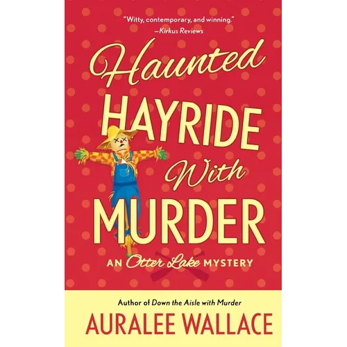 Haunted Hayride with Murder: An Otter Lake Mystery