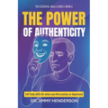 The Power of Authenticity: Self-help skills for when you feel anxious or depressed
