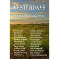Yesterdays: Memoirs from the Gray Hawk Writers
