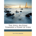 The Soul: An Essay Towards a Point of View