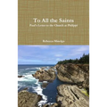 To All the Saints: Paul's Letter to the Church at Philippi