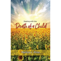 Dealing with the Death of a Child