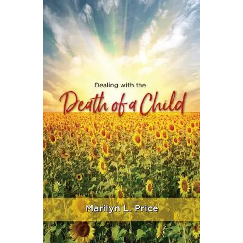 Dealing with the Death of a Child