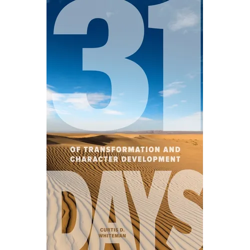 31 Days of Transformation and Character Development