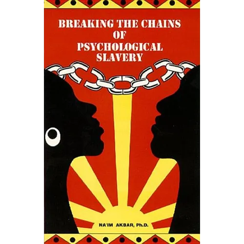 Breaking the Chains of Psychological Slavery