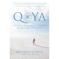 Qoya: A Compass for Navigating an Embodied Life that is Wise, Wild and Free