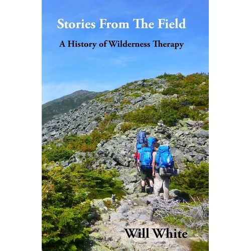 Stories from the Field: A History of Wilderness Therapy
