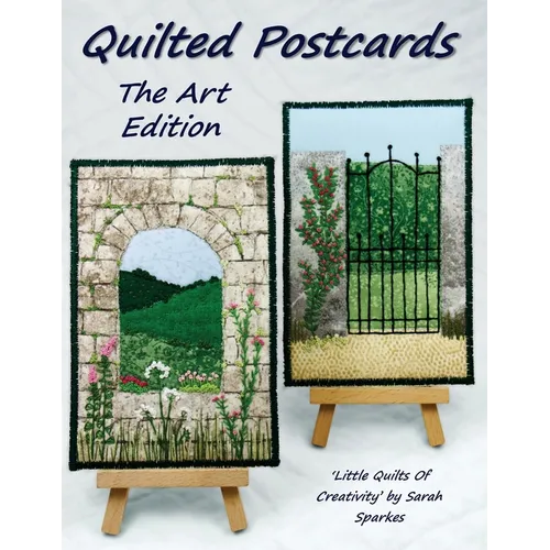 Quilted Postcards The Art Edition: Little Quilts Of Creativity