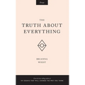 The Truth About Everything