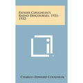 Father Coughlin's Radio Discourses, 1931-1932
