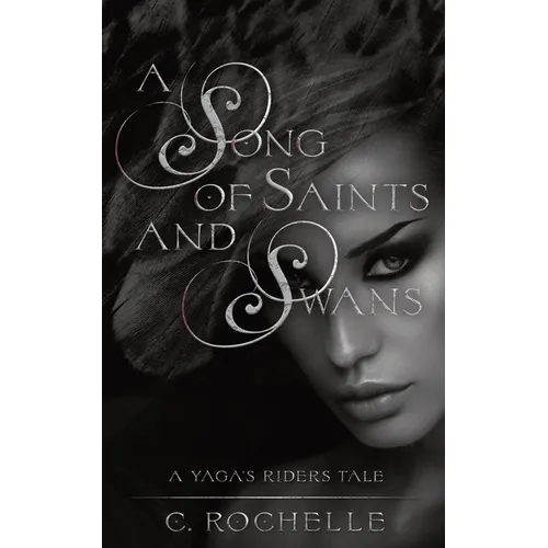 A Song of Saints and Swans: A Yaga's Riders Novella