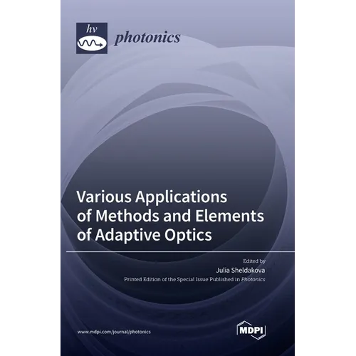 Various Applications of Methods and Elements of Adaptive Optics