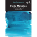 Digital Marketing: A Practical Approach