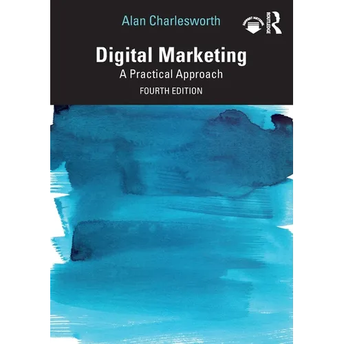 Digital Marketing: A Practical Approach