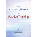 The Amazing Power of Positive Thinking