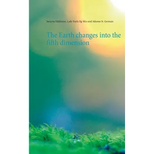 The Earth changes into the fifth dimension
