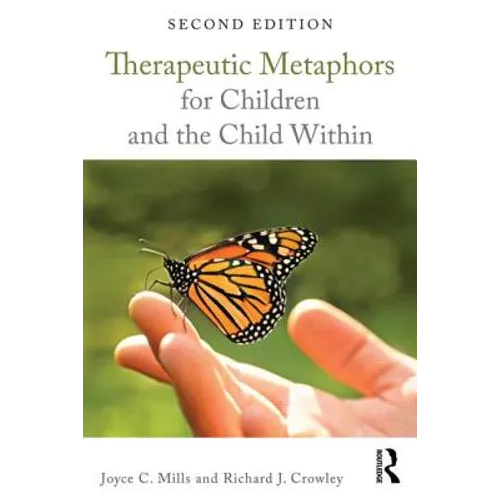 Therapeutic Metaphors for Children and the Child Within