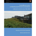 Land Regulation at Fire Island National Seashore A History and Analysis, 1964-2004