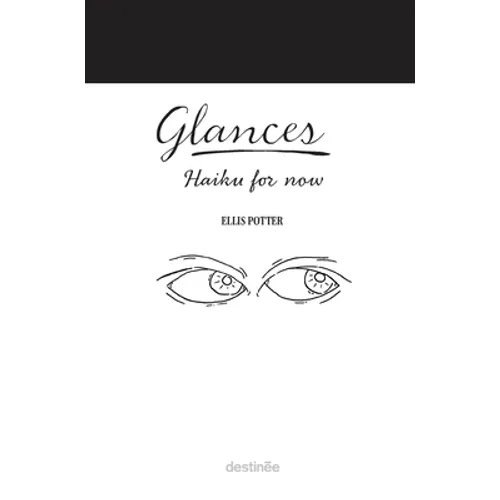 Glances: Haiku for now