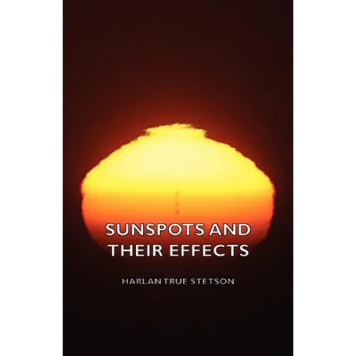 Sunspots and Their Effects