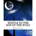 Epistle to the Son of the Wolf