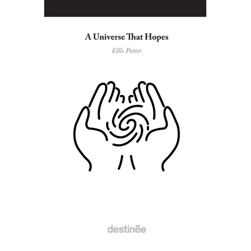 A Universe That Hopes
